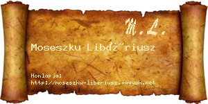 Moseszku Libériusz névjegykártya